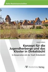 Konzept für die Jugendherberge und das Kloster in Dinkelsbühl