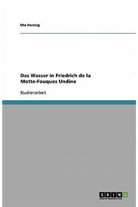Das Wasser in Friedrich de la Motte-Fouques Undine