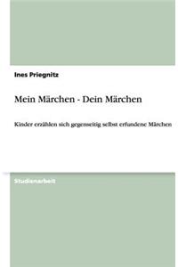 Mein Marchen - Dein Marchen