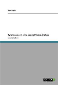 Tyrannenmord - eine sozialethische Analyse