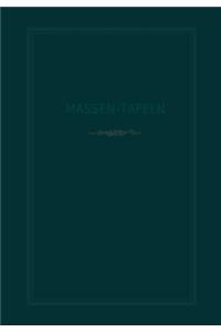 Massen-Tafeln zur Bestimmung des Gehaltes stehender Bäume an Kubikmetern fester Holzmasse