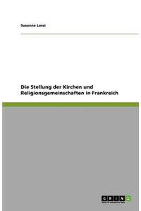 Die Stellung der Kirchen und Religionsgemeinschaften in Frankreich