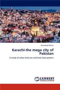 Karachi-The Mega City of Pakistan
