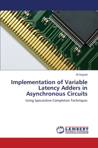 Implementation of Variable Latency Adders in Asynchronous Circuits