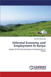 Informal Economy and Employment In Kenya