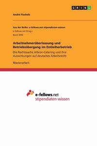 Arbeitnehmerüberlassung und Betriebsübergang im Entleiherbetrieb