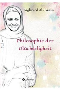 Philosophie der Glückseligkeit