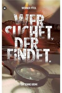 ...wer suchet, der findet.