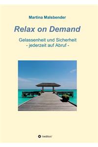 Relax on Demand