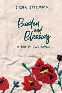 Burden and Blessing