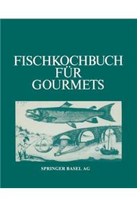 Fischkochbuch Für Gourmets