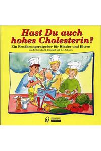 Hast Du auch hohes Cholesterin?