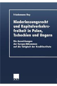 Niederlassungsrecht Und Kapitalverkehrsfreiheit in Polen, Tschechien Und Ungarn