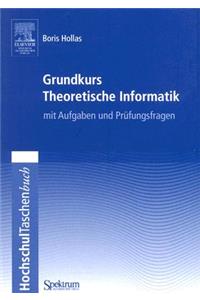 Grundkurs Theoretische Informatik Mit Aufgaben Und Prufungsfragen