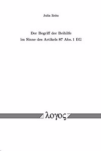 Der Begriff Der Beihilfe Im Sinne Des Artikels 87 Abs. 1 Eg-Vertrag