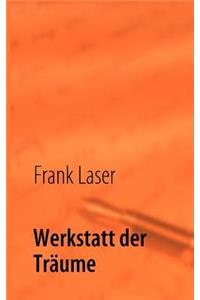 Werkstatt Der Tr Ume