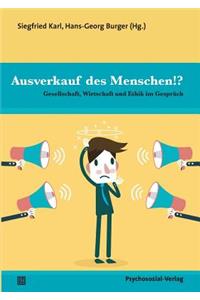 Ausverkauf des Menschen!?