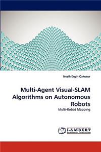 Multi-Agent Visual-SLAM Algorithms on Autonomous Robots