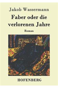 Faber oder die verlorenen Jahre
