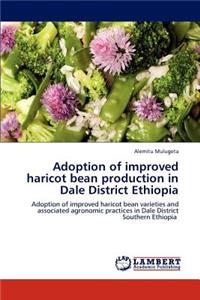 Adoption of Improved Haricot Bean Production in Dale District Ethiopia