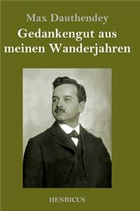 Gedankengut aus meinen Wanderjahren