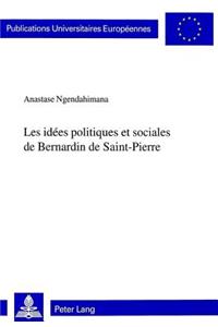 Les Idées Politiques Et Sociales de Bernardin de Saint-Pierre