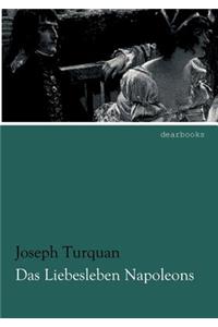 Das Liebesleben Napoleons