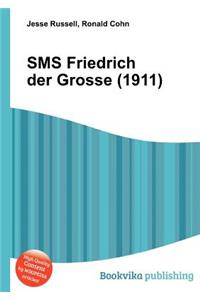 SMS Friedrich Der Grosse (1911)
