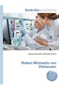 Robert Michaelis Von Olshausen