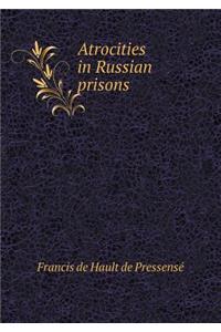Atrocities in Russian prisons