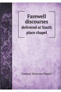 Farewell Discourses Delivered at South Place Chapel