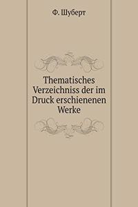 Thematisches Verzeichniss der im Druck erschienenen Werke
