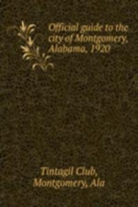 Official guide to the city of Montgomery, Alabama, 1920