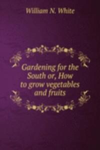 Gardening for the South