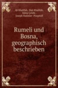 Rumeli und Bosna, geographisch beschrieben