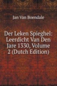 Der Leken Spieghel: Leerdicht Van Den Jare 1330, Volume 2 (Dutch Edition)