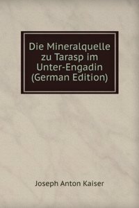 Die Mineralquelle zu Tarasp im Unter-Engadin (German Edition)