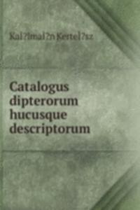 Catalogus dipterorum hucusque descriptorum
