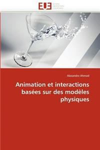 Animation Et Interactions Basées Sur Des Modèles Physiques