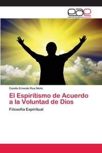 Espiritismo de Acuerdo a la Voluntad de Dios