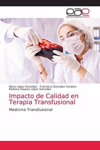 Impacto de Calidad en Terapia Transfusional