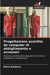 Progettazione assistita da computer di abbigliamento e accessori