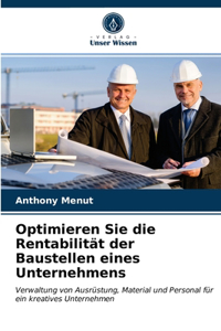 Optimieren Sie die Rentabilität der Baustellen eines Unternehmens