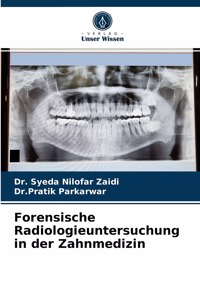 Forensische Radiologieuntersuchung in der Zahnmedizin