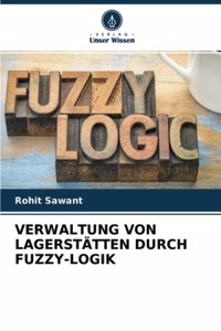 Verwaltung Von Lagerstätten Durch Fuzzy-Logik