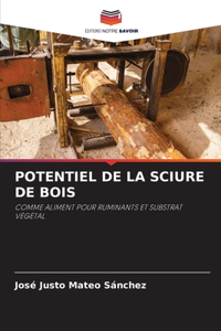 Potentiel de la Sciure de Bois