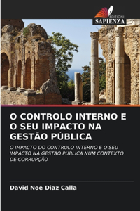 O Controlo Interno E O Seu Impacto Na Gestão Pública