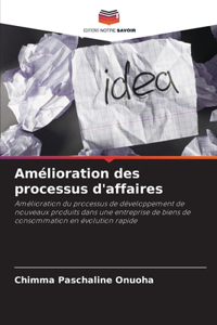 Amélioration des processus d'affaires