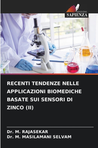 Recenti Tendenze Nelle Applicazioni Biomediche Basate Sui Sensori Di Zinco (II)