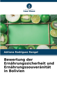 Bewertung der Ernährungssicherheit und Ernährungssouveränität in Bolivien